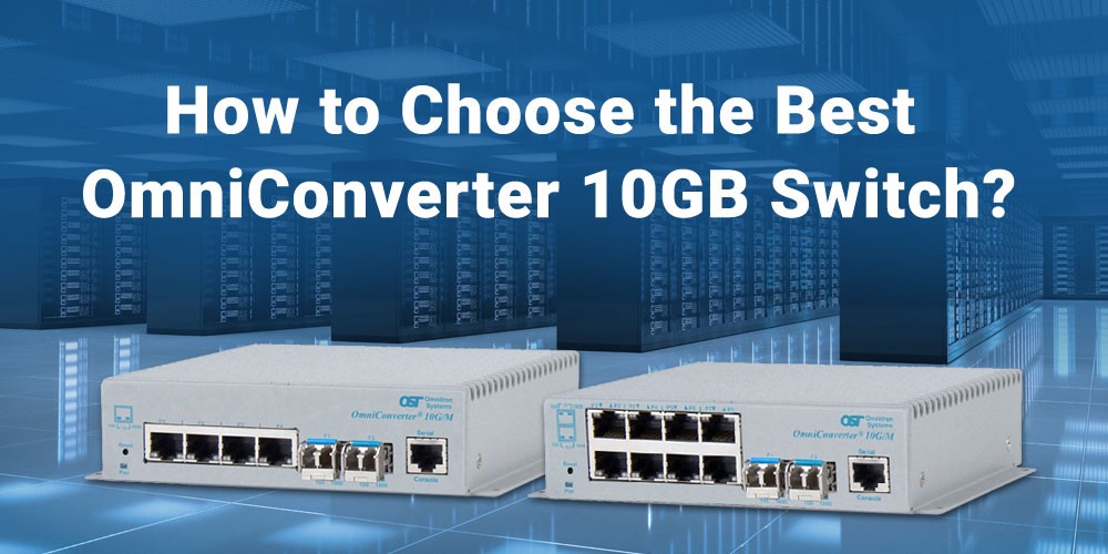 How-to-Choose-the-Best-OmniConverter-10gb-Switc_20250603-205027_1